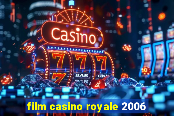 film casino royale 2006