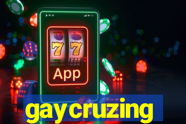 gaycruzing