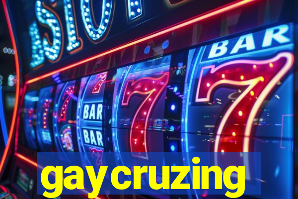 gaycruzing