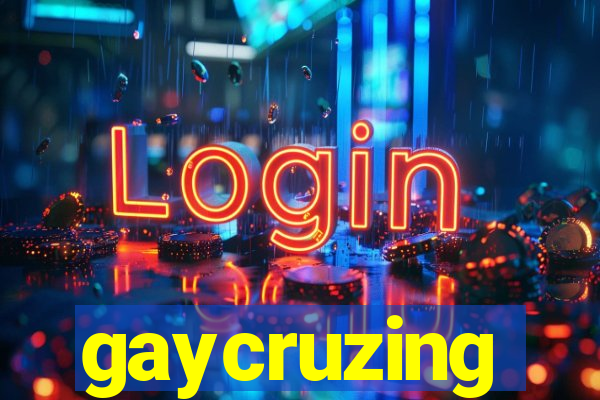 gaycruzing