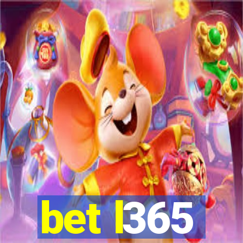 bet l365