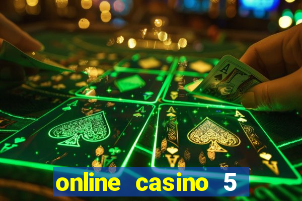 online casino 5 euro bonus