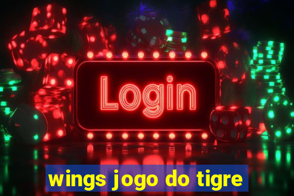 wings jogo do tigre