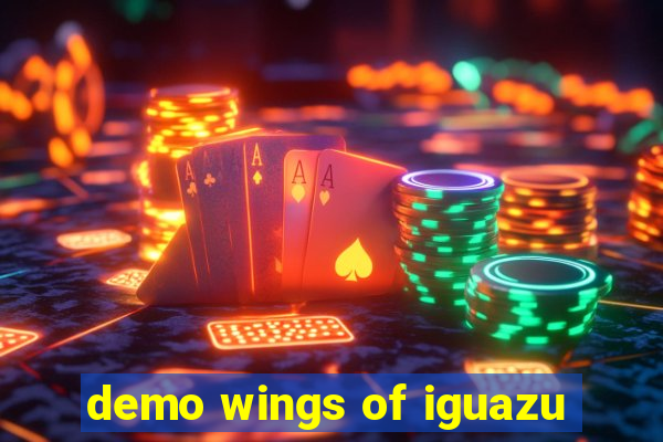 demo wings of iguazu