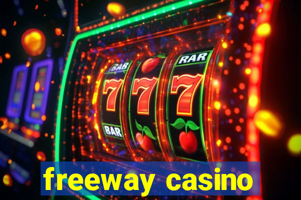 freeway casino