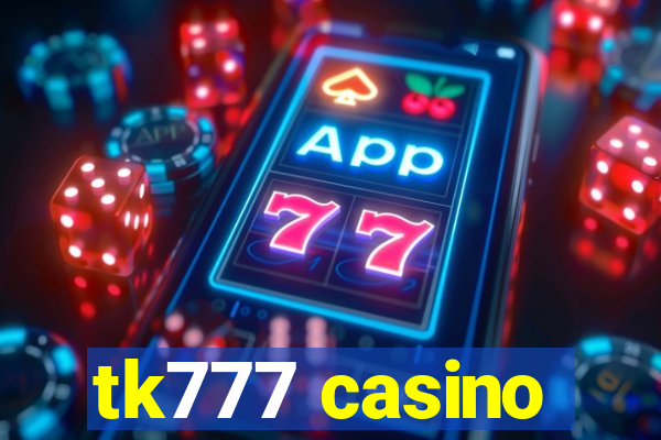 tk777 casino