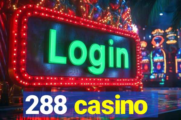 288 casino