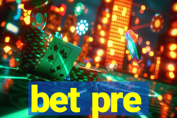 bet pre