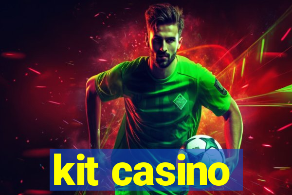 kit casino