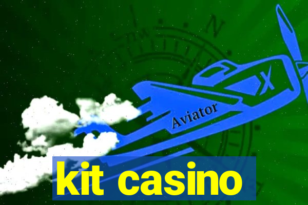 kit casino