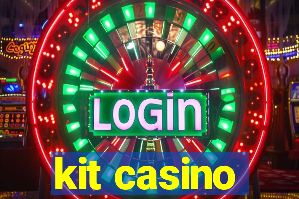 kit casino