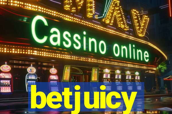 betjuicy