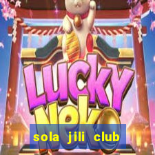 sola jili club casino slots