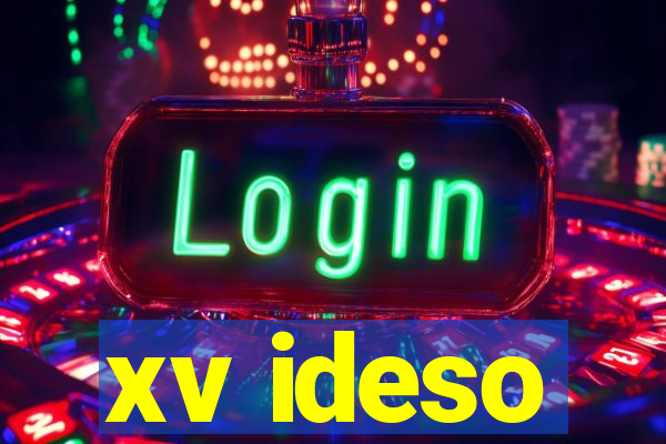 xv ideso