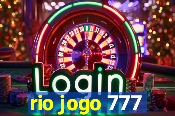 rio jogo 777