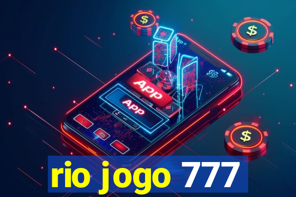 rio jogo 777