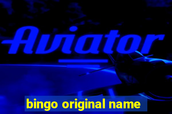 bingo original name