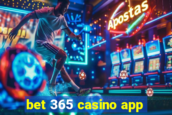 bet 365 casino app