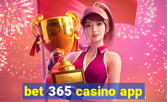 bet 365 casino app