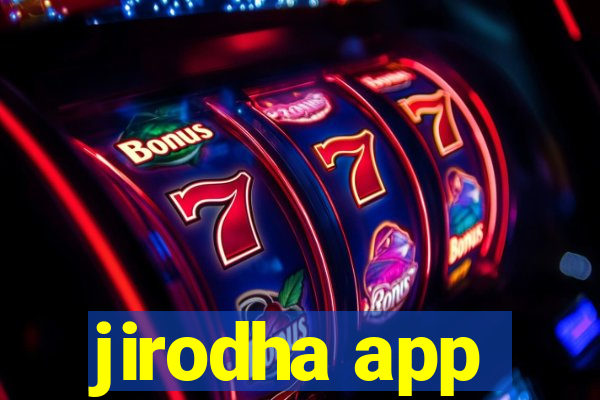 jirodha app