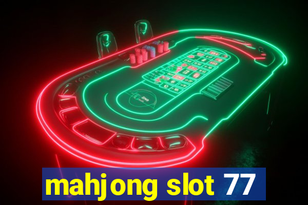 mahjong slot 77