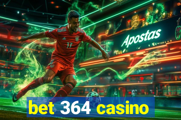 bet 364 casino