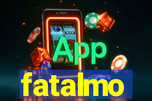 fatalmo