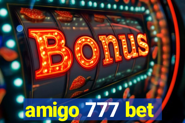 amigo 777 bet