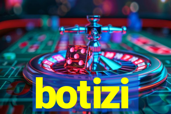 botizi