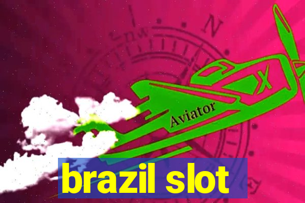 brazil slot