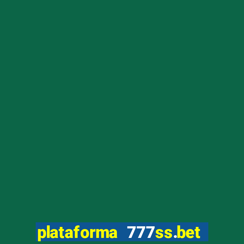 plataforma 777ss.bet é confiável