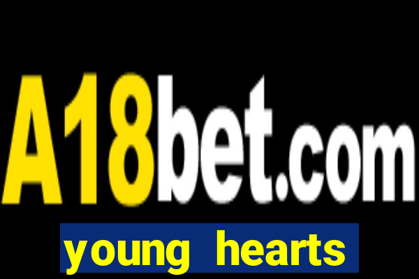 young hearts assistir 2024