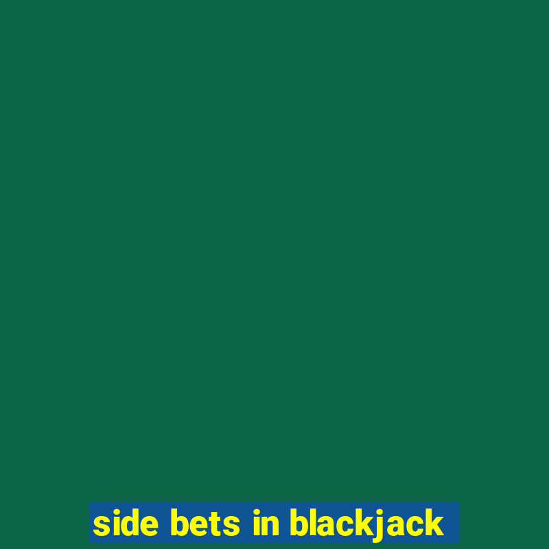 side bets in blackjack