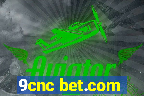 9cnc bet.com