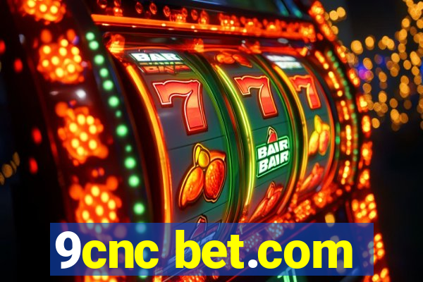 9cnc bet.com