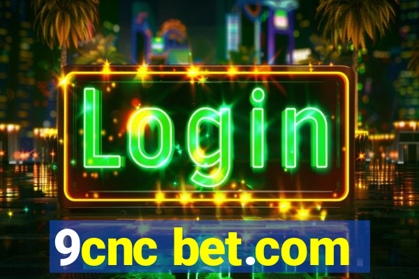 9cnc bet.com