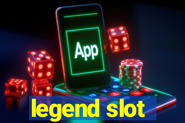 legend slot