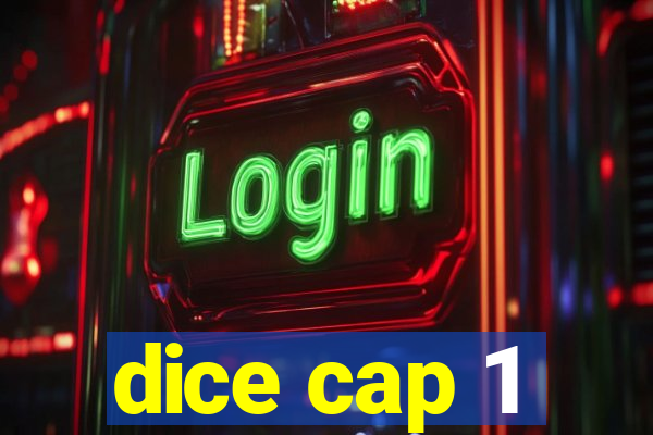 dice cap 1