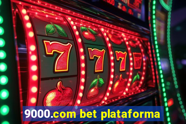 9000.com bet plataforma