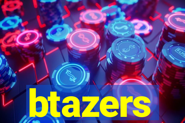 btazers