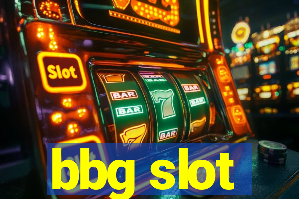 bbg slot