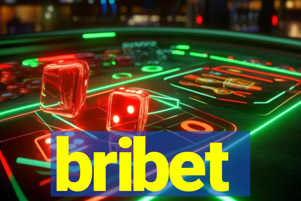 bribet