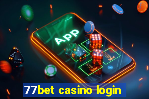 77bet casino login