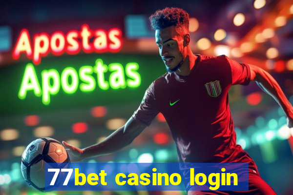 77bet casino login