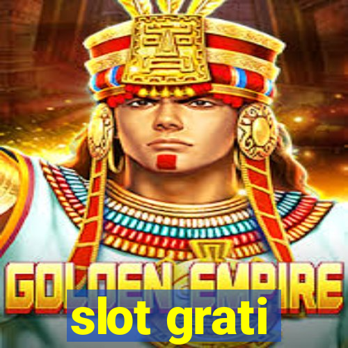 slot grati