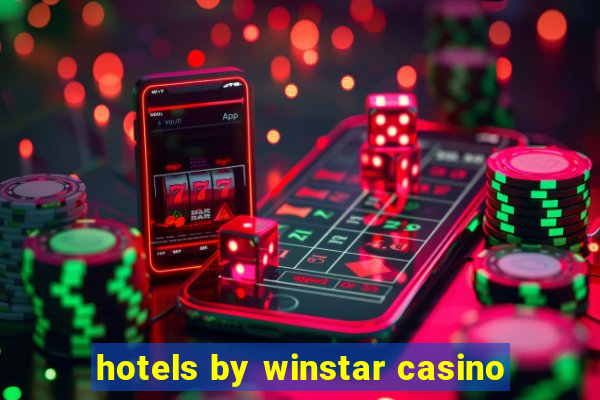 hotels by winstar casino