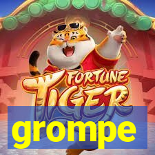 grompe