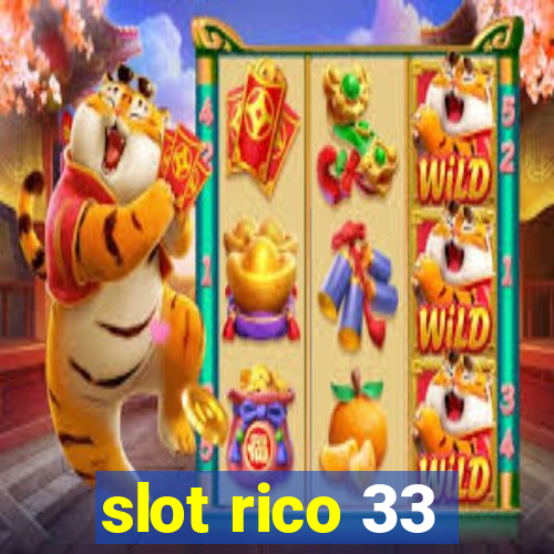 slot rico 33