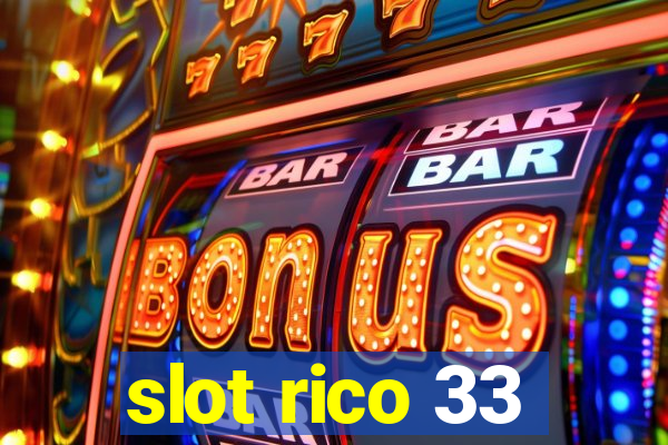 slot rico 33