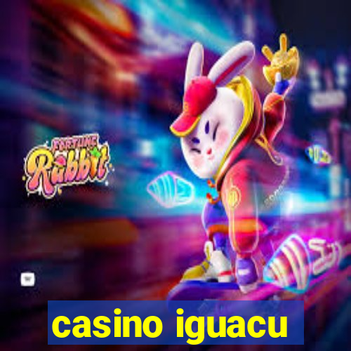 casino iguacu